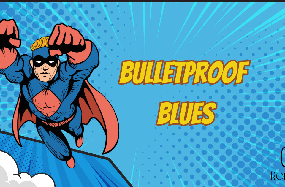 Bulletproof Blues